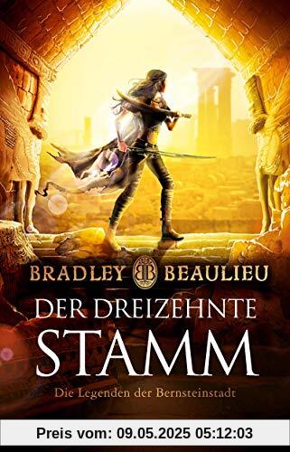 Der Dreizehnte Stamm: Die Legenden der Bernsteinstadt (Zeitalter der Zwölf Könige, Band 3)