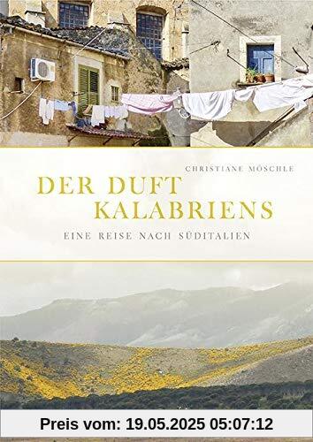 Der Duft Kalabriens: Eine Reise nach Süditalien