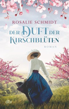 Der Duft der Kirschblüten / Kirschblüten-Saga Bd.1 von DTV
