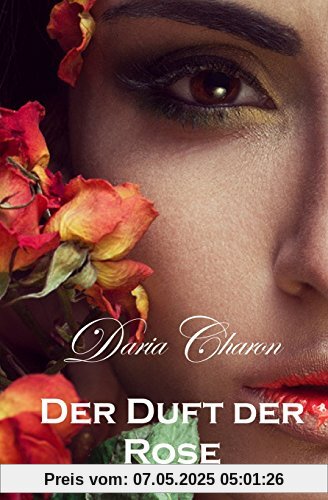 Der Duft der Rose