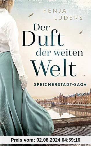 Der Duft der weiten Welt: Speicherstadt-Saga (Die Kaffeehändler, Band 1)