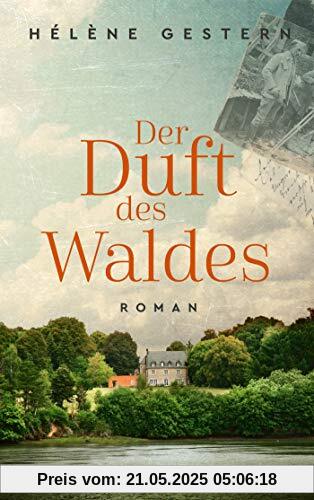 Der Duft des Waldes: Roman