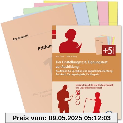 Der Eignungstest / Einstellungstest zur Ausbildung zum Kaufmann für Spedition und Logistikdienstleistung, Fachkraft für Lagerlogistik und ... alle Berufe in Spedition, Lager und Logistik