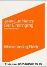 Der Eindringling / L' Intrus: Das fremde Herz. / zweisprachig, in Deutsch und Franzoesisch Der Eindringling / L' Intrus: Das fremde Herz. / zweisprachig, in Deutsch und Franzoesisch
