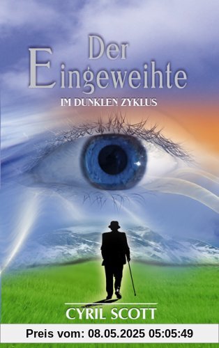 Der Eingeweihte. Im Dunklen Zyklus - Band 3