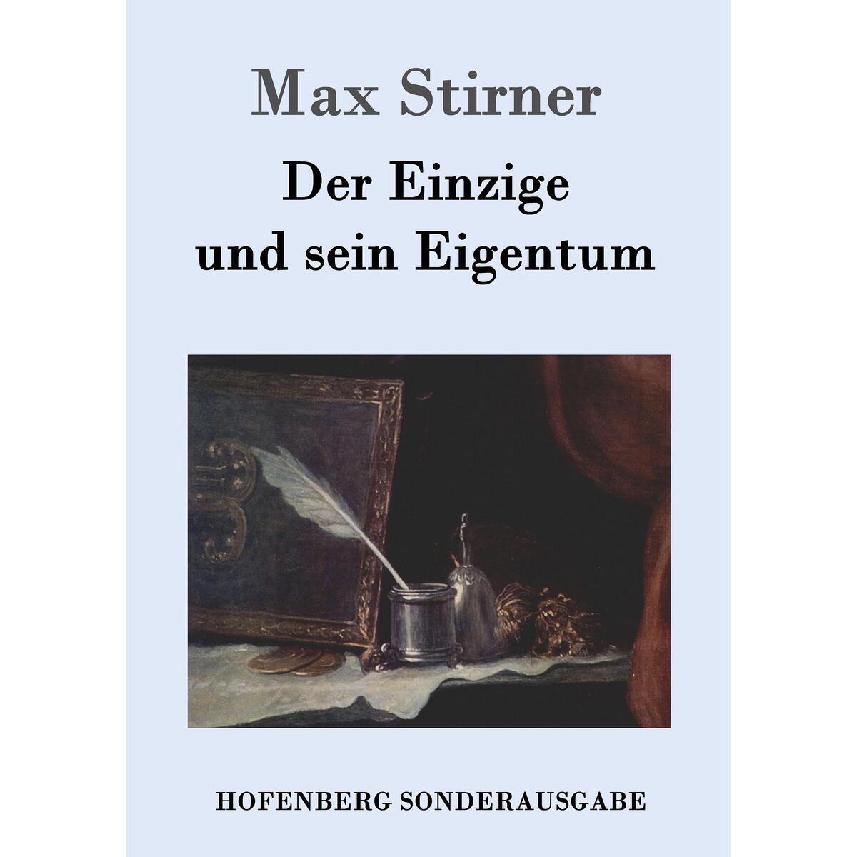 Der Einzige und sein Eigentum von Hofenberg