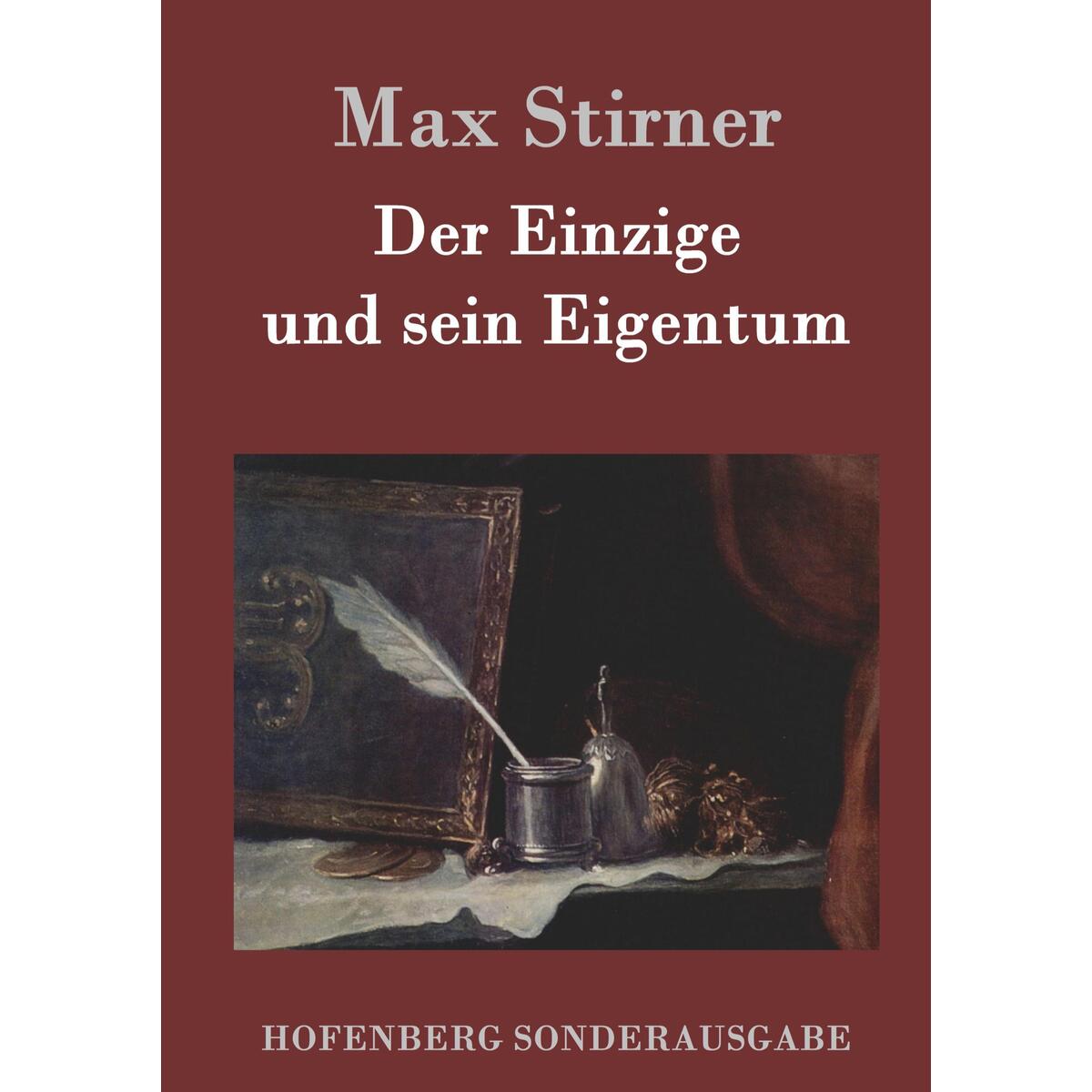 Der Einzige und sein Eigentum von Hofenberg