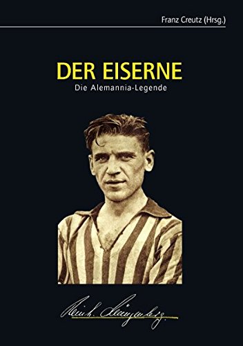 Der Eiserne: Die Alemannia-Legende von Books on Demand
