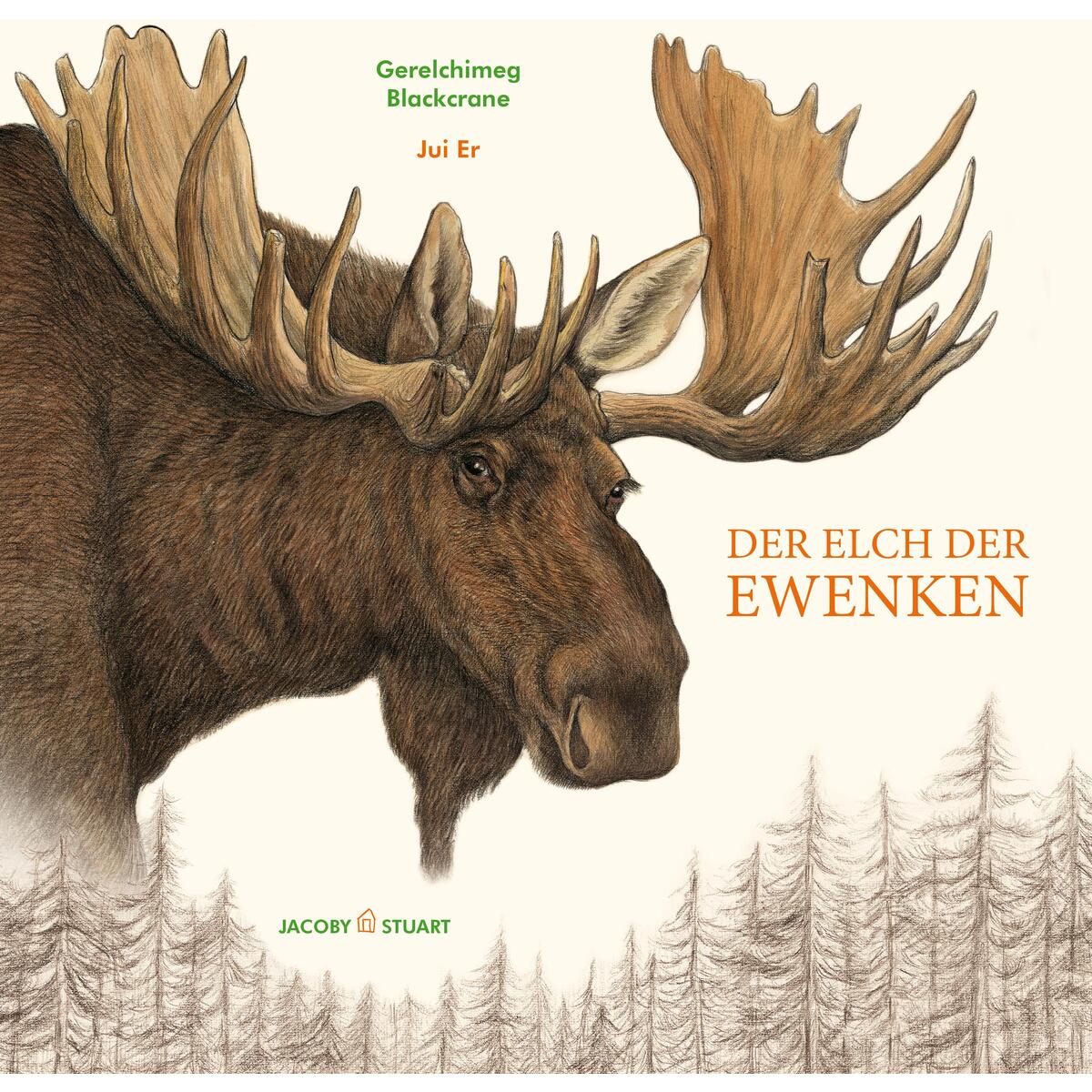 Der Elch der Ewenken von Jacoby & Stuart