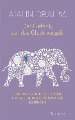 Der Elefant, der das Glück vergaß von Lotos, München