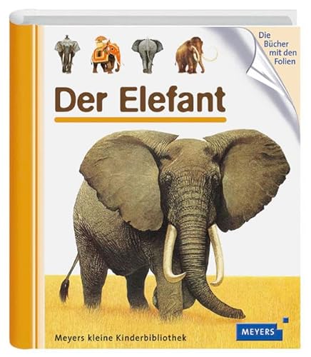 Der Elefant (Meyers kleine Kinderbibliothek)