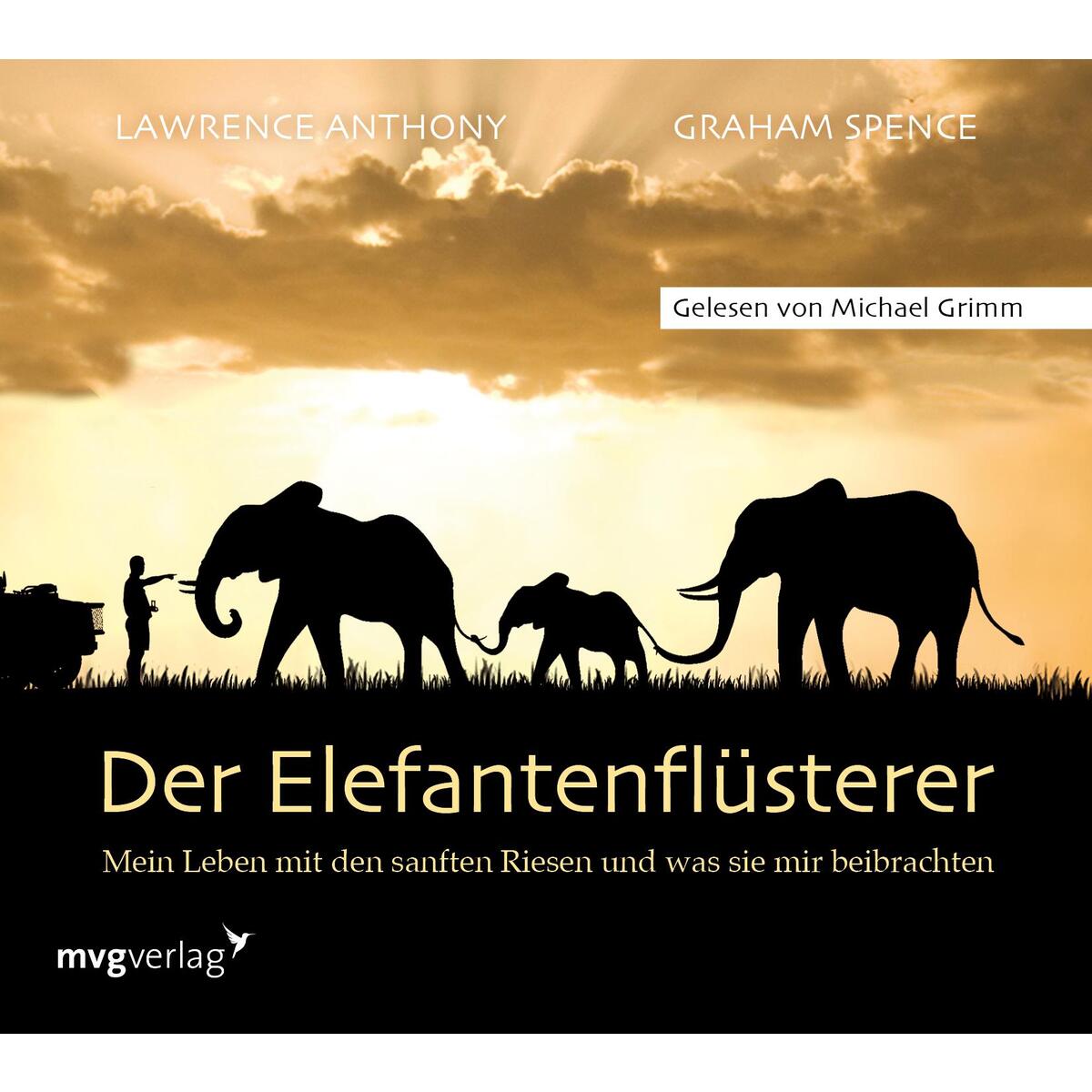 Der Elefantenflüsterer Der Elefantenflüsterer von Audio Verlag München