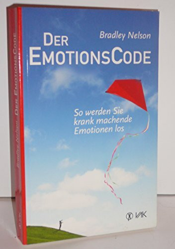 Der Emotionscode: So werden Sie krank machende Emotionen los Der Emotionscode: So werden Sie krank machende Emotionen los