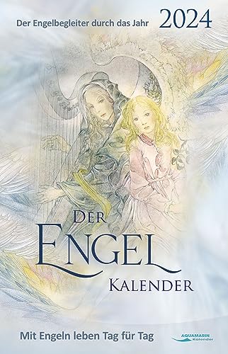 Der Engel-Kalender 2024: Taschenkalender: Mit Engeln leben Tag für Tag von Aquamarin Verlag