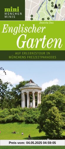 Der Englische Garten: Auf Erlebnistour in Münchens Freizeitparadies Der Englische Garten: Auf Erlebnistour in Münchens Freizeitparadies