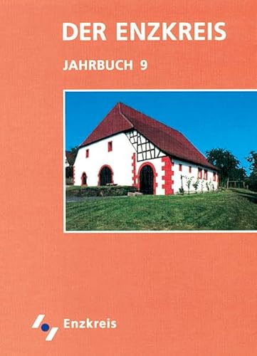 Der Enzkreis - Historisches und Aktuelles. Jahrbuch: BD 9 von verlag regionalkultur