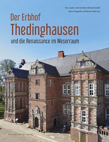 Der Erbhof Thedinghausen und die Renaissance im Weserraum