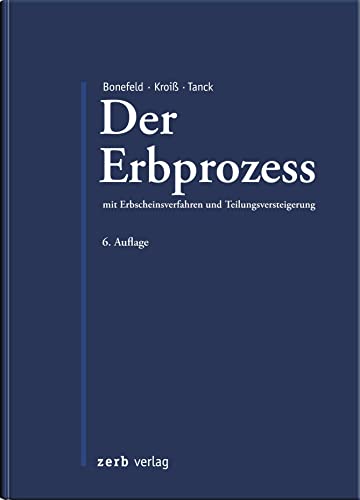 Der Erbprozess: mit Erbscheinsverfahren und Teilungsversteigerung (zerb verlag)