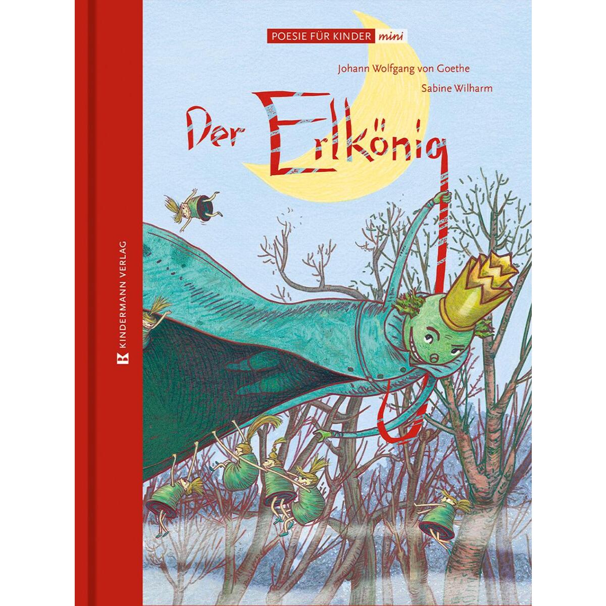 Der Erlkönig Der Erlkönig von Kindermann Verlag