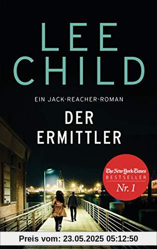 Der Ermittler: Ein Jack-Reacher-Roman (Die-Jack-Reacher-Romane, Band 21)