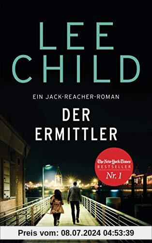 Der Ermittler: Ein Jack-Reacher-Roman - Reachers erster Fall in Deutschland (Die-Jack-Reacher-Romane, Band 21)