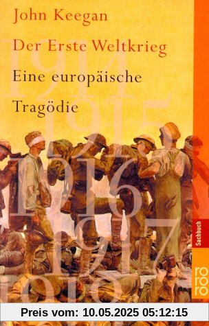 Der Erste Weltkrieg: Eine europäische Tragödie