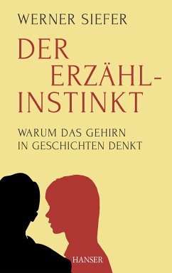 Der Erzählinstinkt (eBook, ePUB) von Carl Hanser Verlag