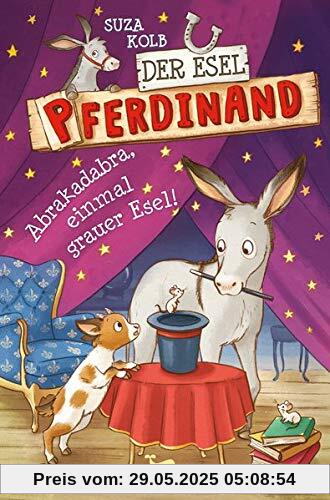 Der Esel Pferdinand - Abrakadabra, einmal grauer Esel! - Band 6