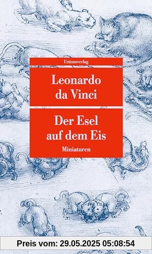 Der Esel auf dem Eis: Miniaturen. Mit Zeichnungen von Leonardo da Vinci (Unionsverlag Taschenbücher)