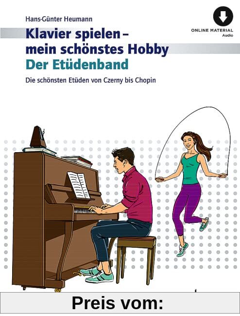 Der Etüdenband: Die schönsten Etüden von Czerny bis Chopin. Klavier. (Klavier spielen - mein schönstes Hobby)