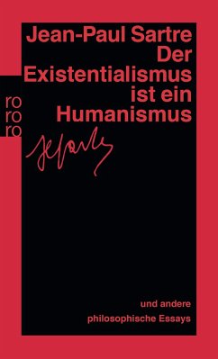 Der Existentialismus ist ein Humanismus und andere philosophische Essays 1943 - 1948 von Rowohlt TB.