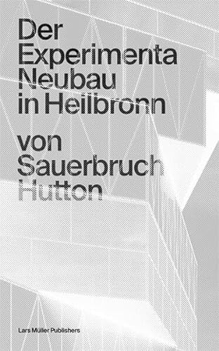 Der Experimenta Neubau in Heilbronn: von Sauerbruch Hutton von Lars Müller Publishers