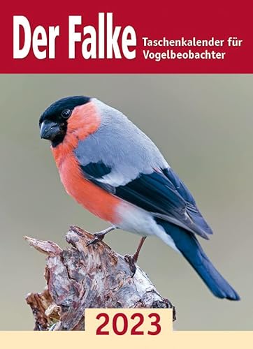 Der Falke-Taschenkalender für Vogelbeobachter 2023 Der Falke-Taschenkalender für Vogelbeobachter 2023
