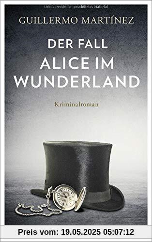 Der Fall Alice im Wunderland: Kriminalroman