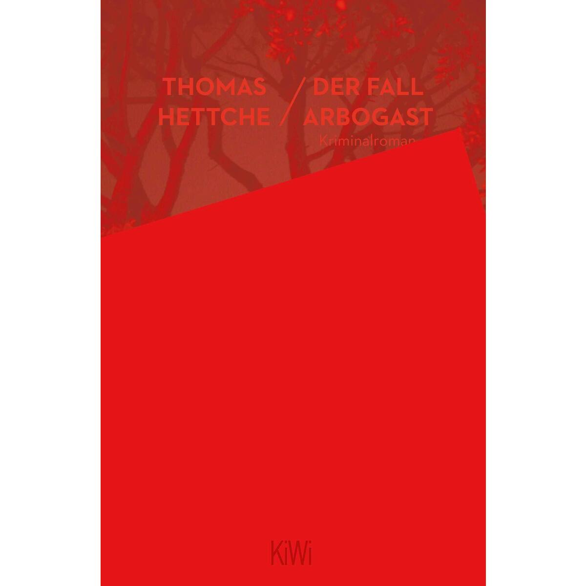 Der Fall Arbogast von Kiepenheuer & Witsch GmbH