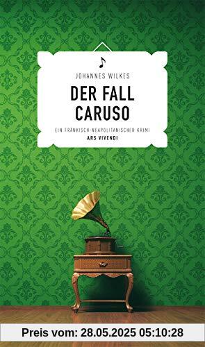 Der Fall Caruso: Ein fränkisch-neapolitanischer Krimi - Frankenkrimi