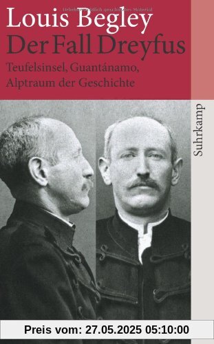 Der Fall Dreyfus: Teufelsinsel, Guantánamo, Alptraum der Geschichte