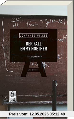 Der Fall Emmy Noether: Kriminalroman - Frankenkrimi (Mütze & Karl-Dieter- Band 7) (Mütze & Karl-Dieter-Reihe)