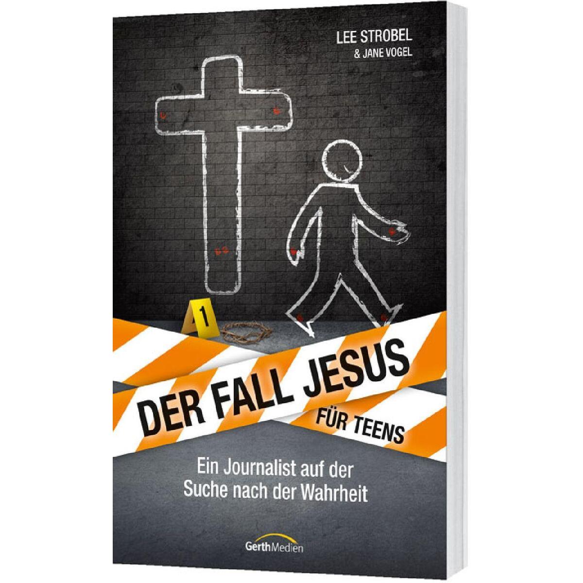 Der Fall Jesus. Für Teens von Gerth Medien GmbH