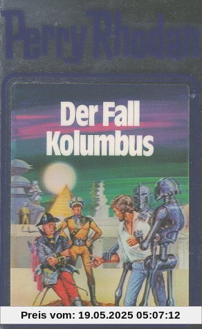 Der Fall Kolumbus. Perry Rhodan 11 (Perry Rhodan Silberband)