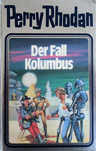 Der Fall Kolumbus. Perry Rhodan 11 (Perry Rhodan Silberband, Band 11)