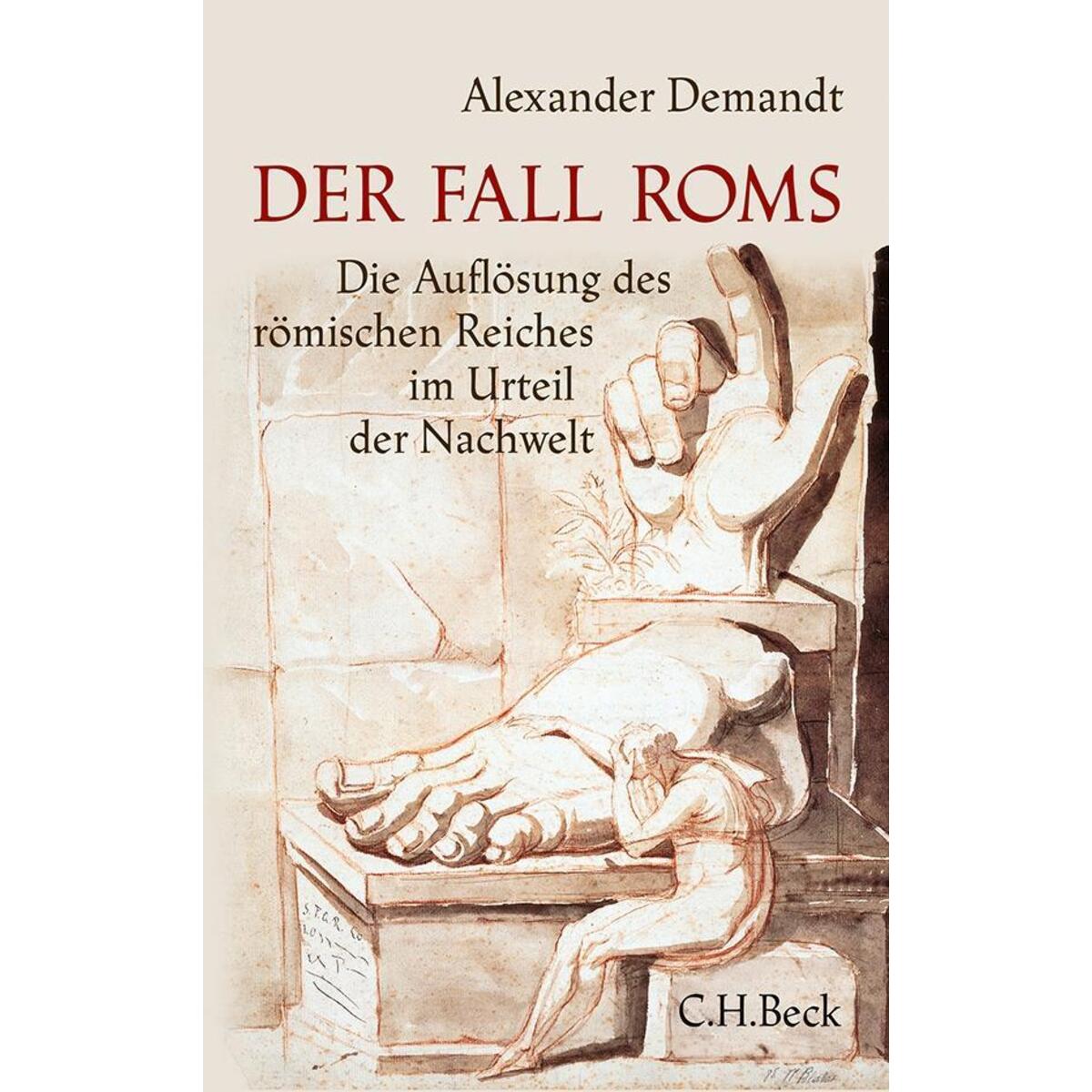 Der Fall Roms Der Fall Roms von C.H. Beck