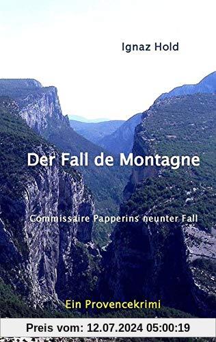 Der Fall de Montagne: Commissaire Papperins neunter Fall - Ein Provencekrimi