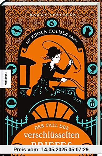 Der Fall des verschlüsselten Briefes: Ein Enola-Holmes-Krimi: Band 6 Der Fall des verschlüsselten Briefes: Ein Enola-Holmes-Krimi: Band 6