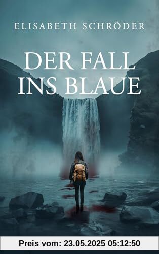 Der Fall ins Blaue