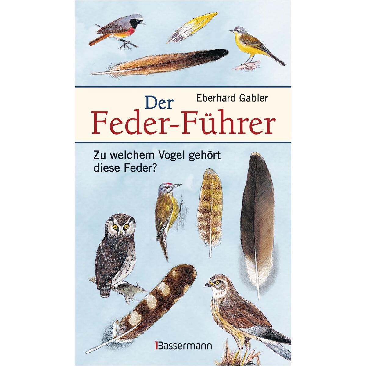 Der Feder-Führer Der Feder-Führer von Bassermann