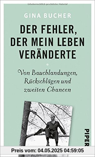 Der Fehler, der mein Leben veränderte: Von Bauchlandungen, Rückschlägen und zweiten Chancen Der Fehler, der mein Leben veränderte: Von Bauchlandungen, Rückschlägen und zweiten Chancen