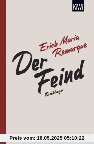 Der Feind: Sämtliche Erzählungen zum Ersten Weltkrieg