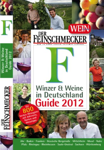 Der Feinschmecker: Winzer & Weine in Deutschland Guide 2012 (Feinschmecker Restaurantführer) von Jahreszeitenverlag, Vertrieb durch GRÄFE UND UNZER VERLAG GmbH