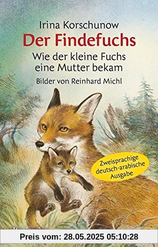 Der Findefuchs Wie der kleine Fuchs eine Mutter bekam Der Findefuchs Wie der kleine Fuchs eine Mutter bekam